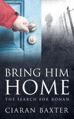 Ciaran Baxter / Bring Him Home (Large Paperback)