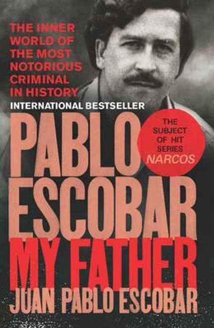 Juan Pablo Escobar / Pablo Escobar : My Father