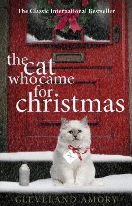 Cleveland Amory / The Cat Who Came For Christmas