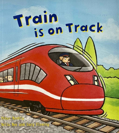 Peter Bently / Train is on Track (Children's Picture Book)