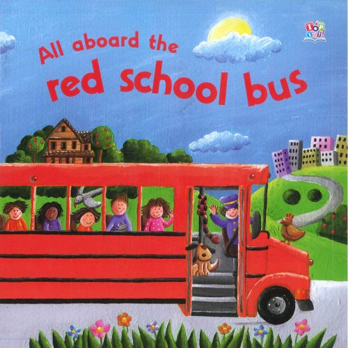 All Aboard The Red School Bus (Children's Picture Book)