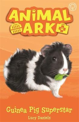 Lucy Daniels / Animal Ark: Guinea Pig Superstar : Book 7