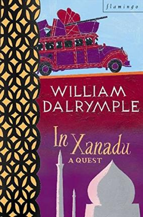 William Dalrymple / In Xanadu : A Quest