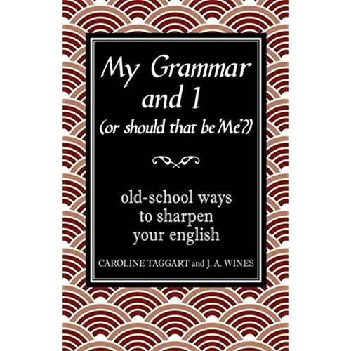 Caroline Taggart / My Grammar and I (Hardback)
