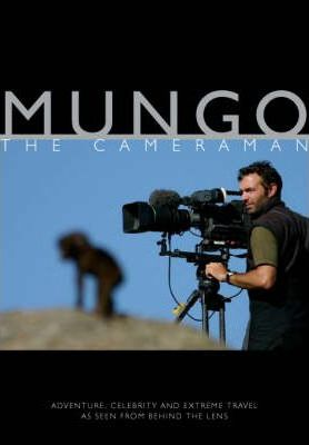 Paul Mungeam / Mungo the Cameraman (Hardback)