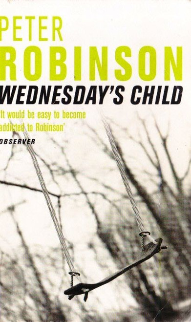 Peter Robinson / Wednesday's Child ( DCI Banks Novels - Book 6 )