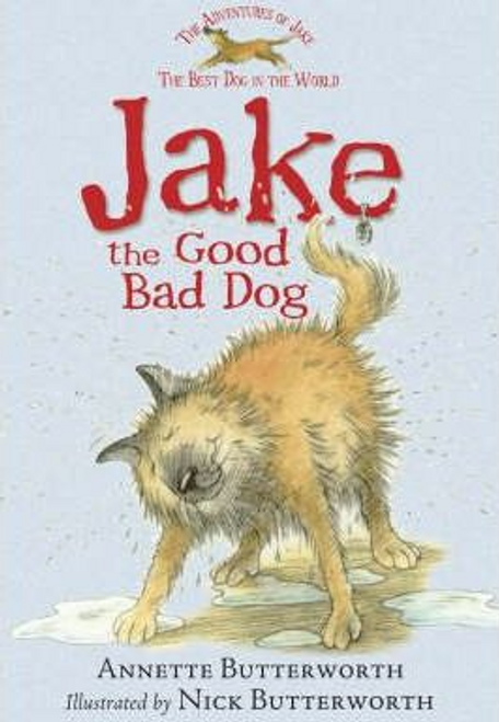 Annette Butterworth / Jake the Good Bad Dog (Large Paperback)