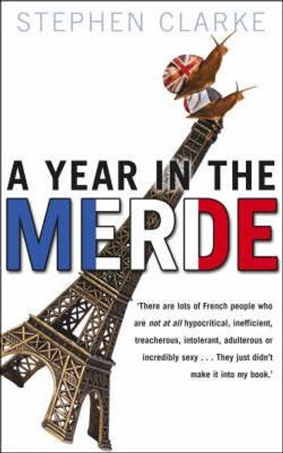 Stephen Clarke / A Year in the Merde (Large Paperback)