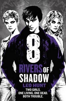 Leo Hunt / Eight Rivers of Shadow