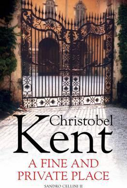 Christobel Kent / A Fine and Private Place