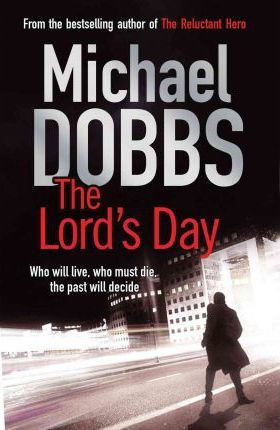 Michael Dobbs / The Lords' Day