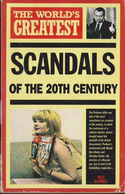 The Worlds Greatest Scandals of the 20th Century The Worlds Greatest Scandals of the 20th Century