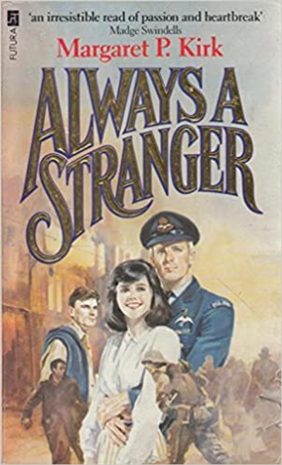 Margaret P. Kirk / Always A Stranger