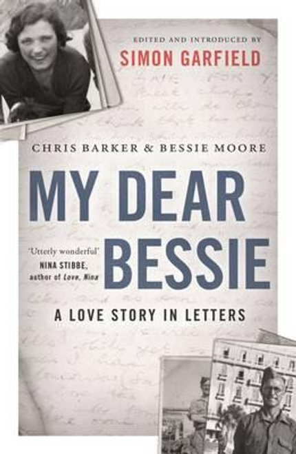 Chris Barker / My Dear Bessie : A Love Story in Letters