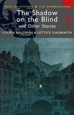 L. Baldwin / The Shadow on the Blind and Other Stories