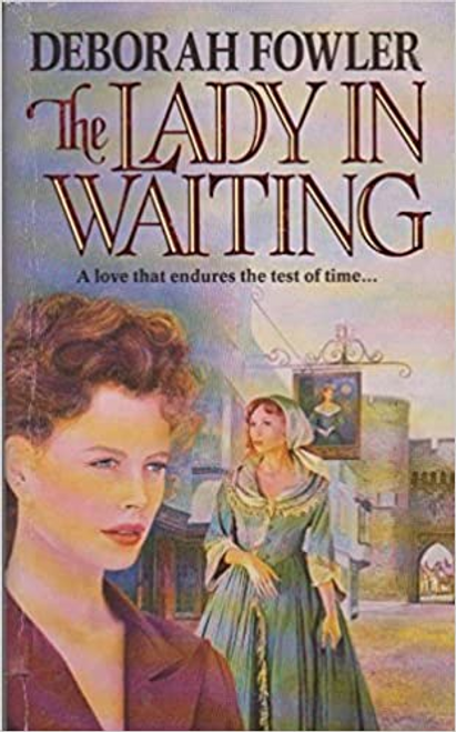 Deborah Fowler / The Lady In Waiting