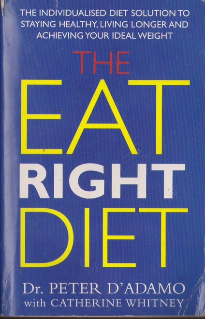 Dr Peter D'Adamo / The Eat Right Diet