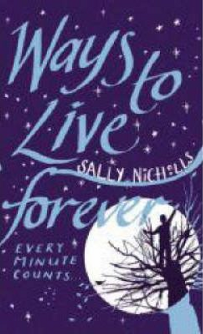 Sally Nicholls / Ways to Live Forever (Large Paperback)