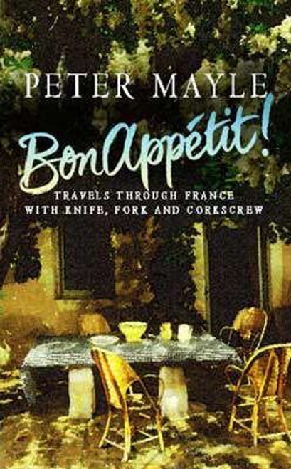 Peter Mayle / Bon Appetit! (Large Paperback)