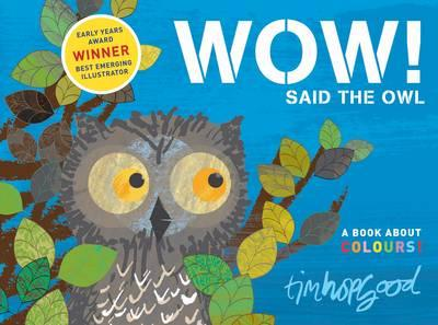 Tim Hopgood / WOW! Said the Owl (Children's Picture Book)