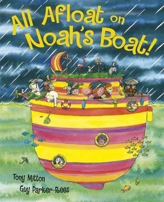 Tony Mitton / All Afloat on Noah's Boat (Children's Picture Book)