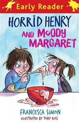 Francesca Simon / Horrid Henry Early Reader: Horrid Henry and Moody Margaret : Book 8