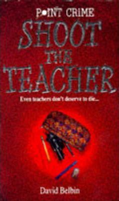 David Belbin / Shoot the Teacher