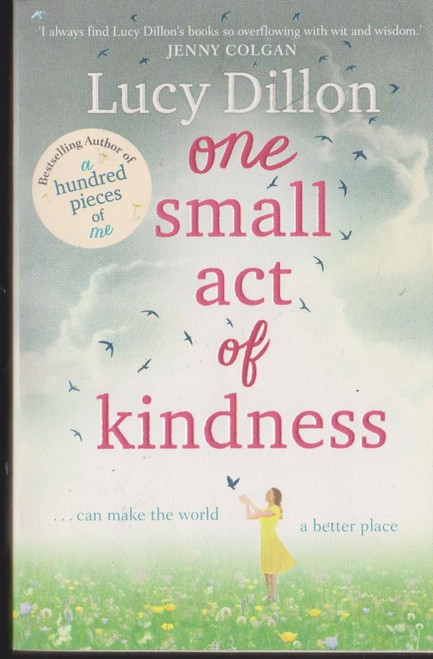 Lucy Dillon / one small act of kindness