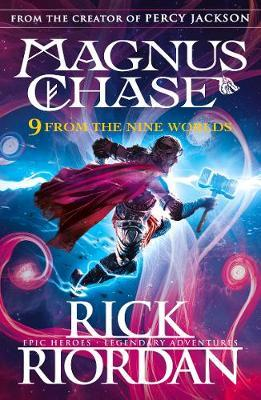 Rick Riordan / 9 From the Nine Worlds : Magnus Chase and the Gods of Asgard