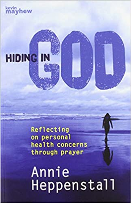 Annie Heppenstall / Hiding in God