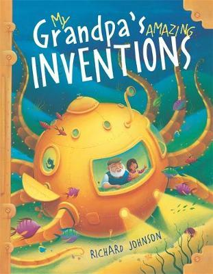 Richard Johnson / My Grandpa's Amazing Inventions (Children's Picture Book)