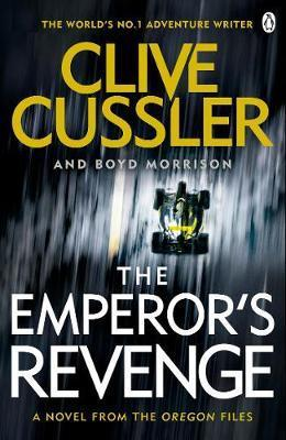 Clive Cussler / The Emperor's Revenge ( Oregon Files - Book 11 )