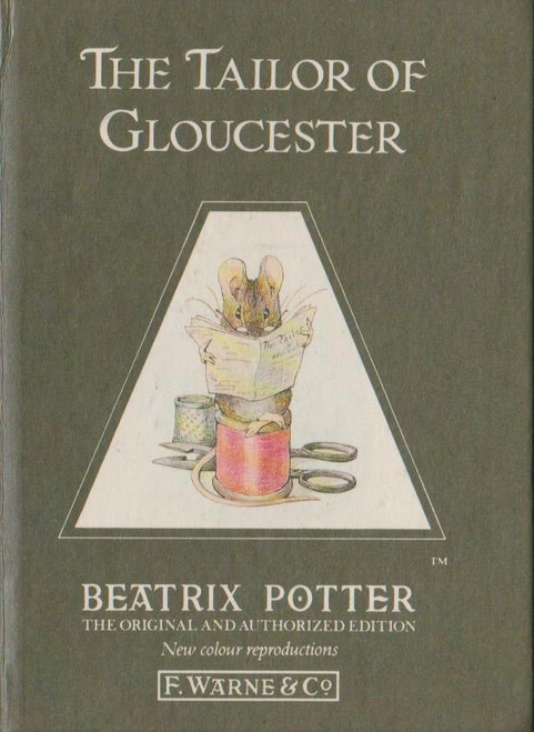 Beatrix Potter / The Tailor of Gloucester Beatrix Potter / The Tailor of Gloucester