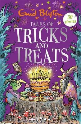 Enid Blyton / Tales of Tricks and Treats : Contains 30 classic tales