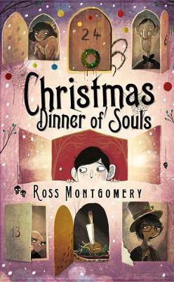 Ross Montgomery / Christmas Dinner of Souls (Hardback)
