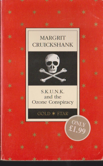 Margrit Cruickshank / S.K.U.N.K. and the Ozone Conspiracy