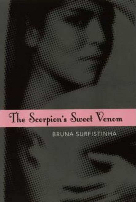 Surfistinha, Bruna / The Scorpion's Sweet Venom (Hardback)
