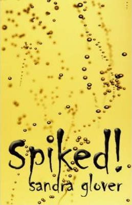 Sandra Glover / Spiked! (Hardback)