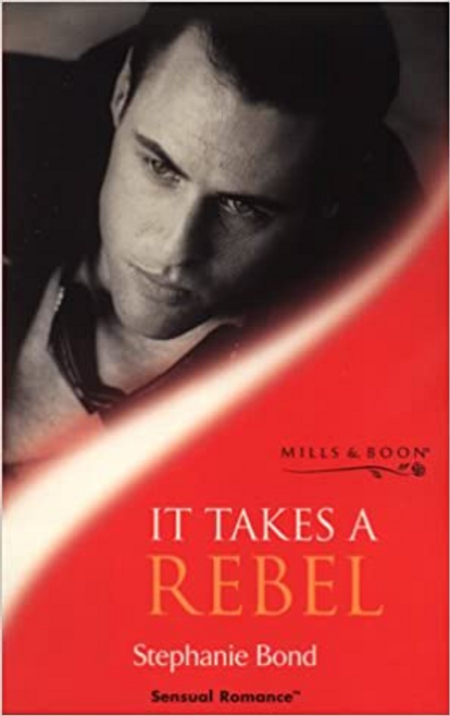 Mills & Boon / It Takes a Rebel