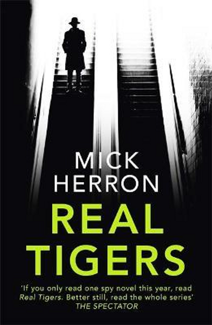 Mick Herron / Real Tigers  ( Slough House Novels - Book 3 )