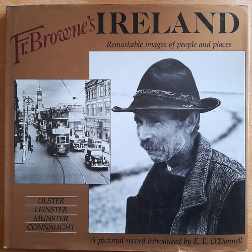 E.E O'Donnell - Father Browne's Ireland : Remarkable Images of people and Places - HB -1989
