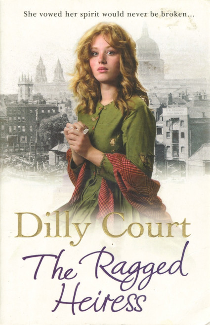 Dilly Court / The Ragged Heiress