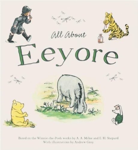Winnie-The-Pooh: All About Eeyore (Children's Picture Book)