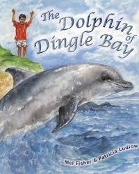 Mel Fisher / The Dolphin of Dingle Bay (Children's Picture Book)