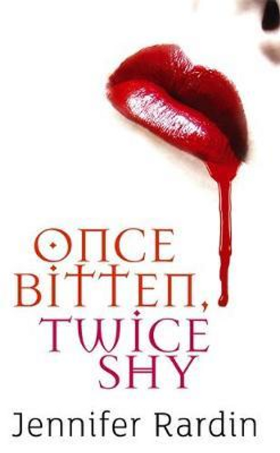 Jennifer Rardin / Once Bitten, Twice Shy : Book One of the Jaz Parks Series