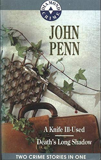 John Penn / A Knife Ill-Used