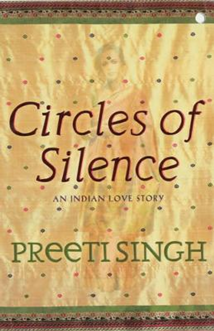 Preeti Singh / Circles Of Silence