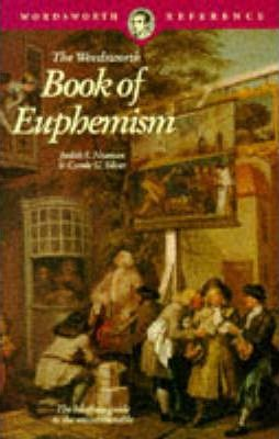 Judith S. Neaman / The Wordsworth Book of Euphemism