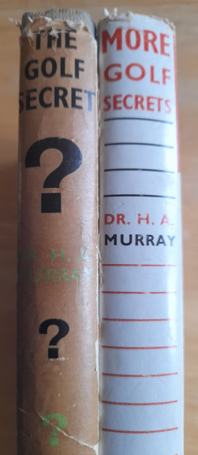 Murray, H,A - 2 Vintage Golf Books - The Golf Secret & More Golf Secrets - HB 1960