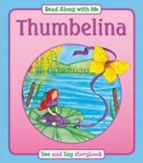 Read Along with Me: Thumbelina (Children's Picture Book)